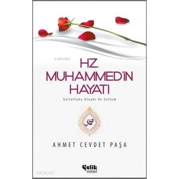 Hz. Muhammed (s.a.v.)in Hayatı