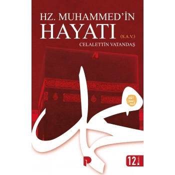 Hz. Muhammed’in Hayatı
