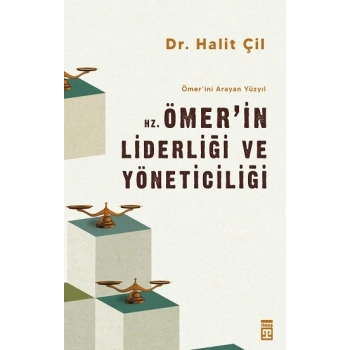 Hz. Ömerin Liderliği ve Yöneticiliği - Ömerini Arayan Yüzyıl