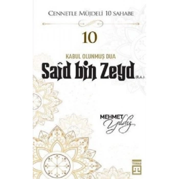 Hz.Said Bin Zeyd (R.A) Cennetle Müjdeli 10 Sahabe