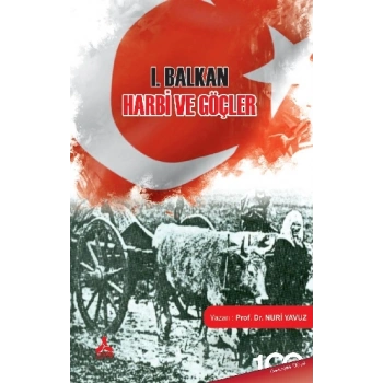 I. Balkan Harbi ve Göçler