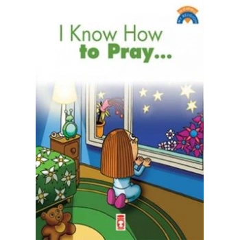 I Know How To Pray