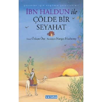 İbn Haldun ile Çölde Bir Seyahat