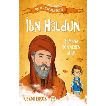 İbn Haldun-Zamana Yön Veren Alim