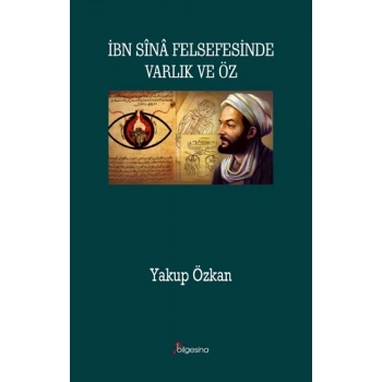 İbn Sina Felsefesinde Varlık ve Öz
