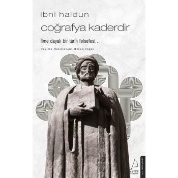 İbni Haldun - Coğrafya Kaderdir