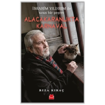 İbrahim Yıldırım İle Uzun Bir Peşrev Alacakaranlıkta Karnaval