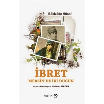 İbret - Mersinde İki Düğün