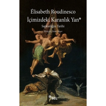 İçimizdeki Karanlık Yan - Sapkınlığın Tarihi