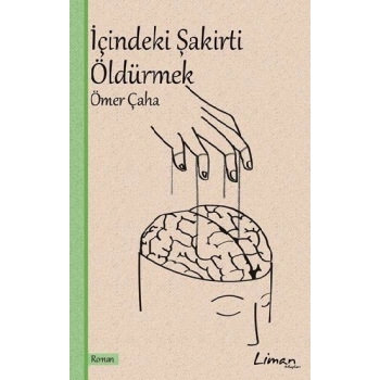 İçindeki Şakirti Öldürmek