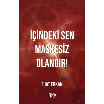İçindeki Sen Maskesiz Olandır