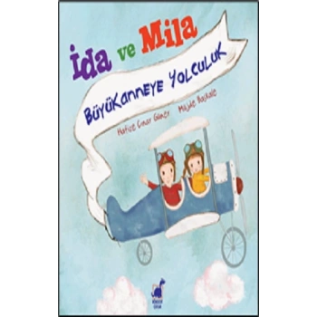 İda Ve Mila Büyükanneye Yolculuk