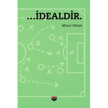 …İdealdir.