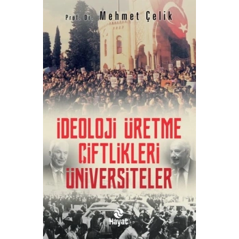 İdeoloji Üretme Çiftlikleri - Üniversiteler