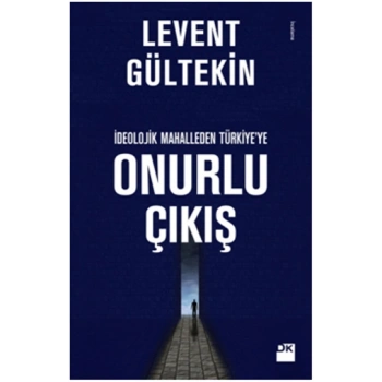İdeolojik Mahalleden Türkiye’ye Onurlu Çıkış