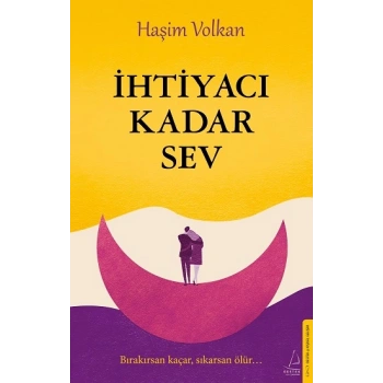 İhtiyacı Kadar Sev