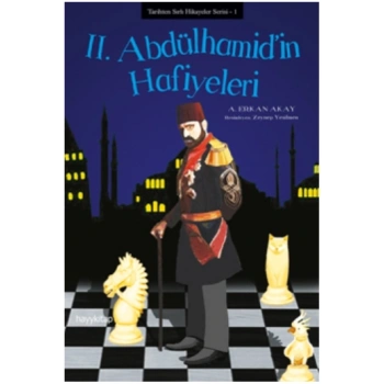 II. Abdülhamid’in Hafiyeleri