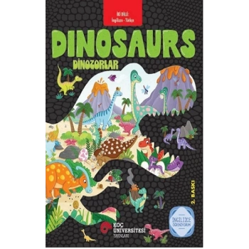 İki Dilli: İngilizce -Türkçe Dinosaurs / Dinozorlar İngilizce Öğreniyorum