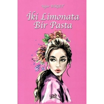 İki Limonata Bir Pasta
