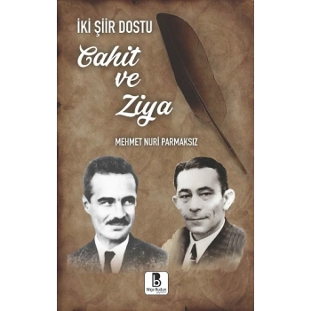 İki Şiir Dostu Cahit ve Ziya