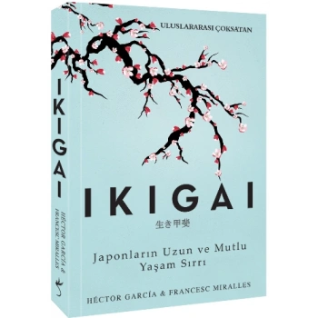 Ikigai - Japonların Uzun ve Mutlu Yaşam Sırrı