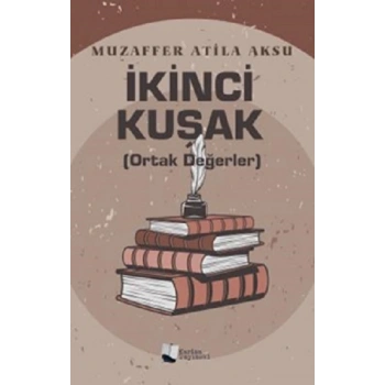 İkinci Kuşak (Ortak Değerler)