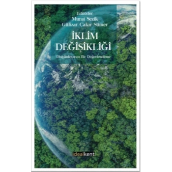 İklim Değişikliği Disiplinlerarası Bir Değerlendirme