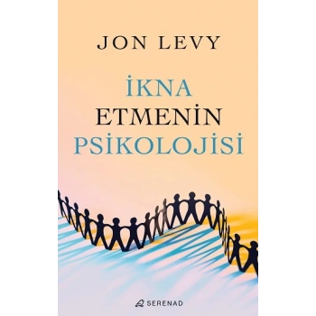 İkna Etmenin Psikolojisi