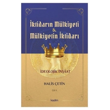 İktidarın Mülkiyeti ve Mülkiyetin İktidarı Cilt 2