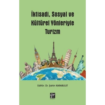 İktisadi, Sosyal ve Kültürel Yönleriyle Turizm