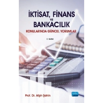 İktisat, Finans ve Bankacılık Konularında Güncel Yorumlar