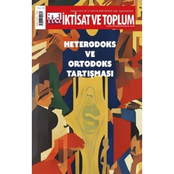 İktisat ve Toplum Dergisi 153. Sayı: Heterodoks ve Ortodoks Tartışması