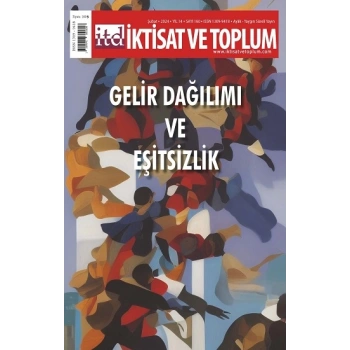 İktisat ve Toplum Dergisi 160. Sayı Gelir Dağılımı ve Eşitsizlik