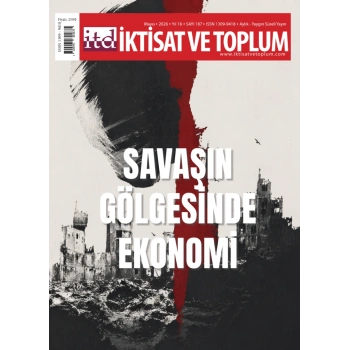 İktisat ve Toplum Dergisi 187. Sayı