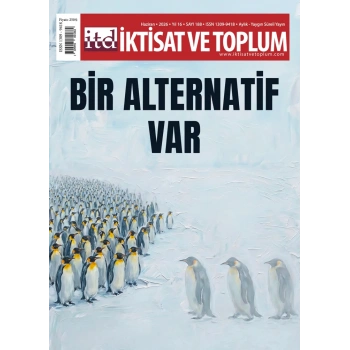 İktisat Ve Toplum Dergisi 188. Sayı:  Bir Alternatif Var
