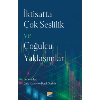 İktisatta Çok Seslilik ve Çoğulcu Yaklaşımlar