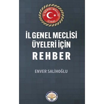 İl Genel Meclisi Üyeleri İçin Rehber