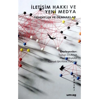 İletişim Hakkı ve Yeni Medya Tehditler ve Olanaklar