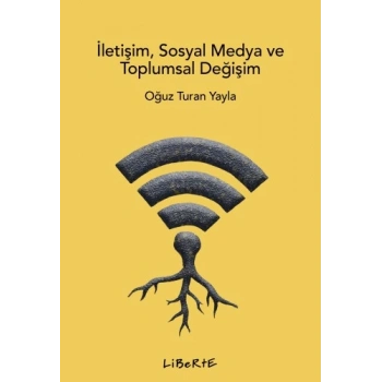 İletişim Sosyal Medya ve Toplumsal Değişim