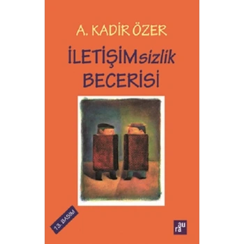 Iletişimsizlik Becerisi