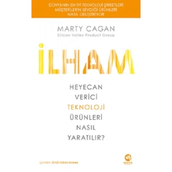 İlham: Heyecan Verici Teknoloji Ürünleri Nasıl Yaratılır?