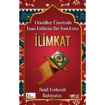 İlimkat - Gönüller Üzerinde İnşa Edilmiş Bir İnstitute