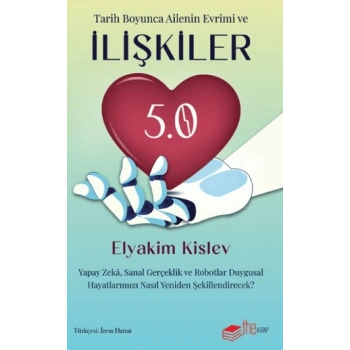 İlişkiler 5.0 Yapay Zeka, Sanal Gerçeklik ve Robotlar Duygusal Hayatımızı Nasıl Yeniden Şekillendirecek