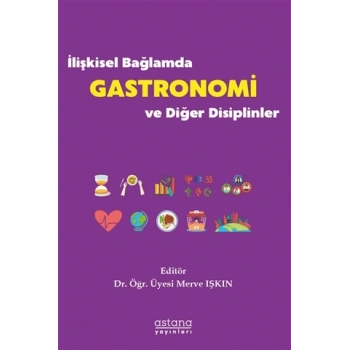 İlişkisel Bağlamda Gastronomi ve Diğer Disiplinler