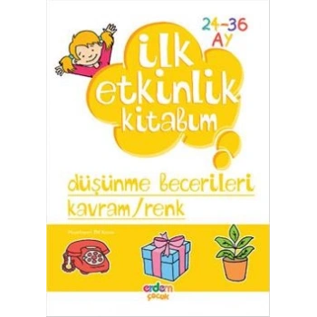 İlk Etkinlik Kitabım: Düşünme Becerileri Kavram / Renk