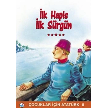 İlk Hapis İlk Sürgün