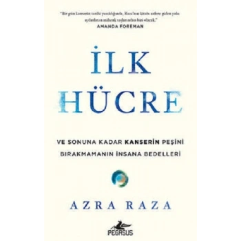 İlk Hücre Ve Sonuna Kadar Kanserin Peşini Bırakmamanın İnsana Bedelleri