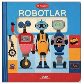 İlk Kitaplarım - Robotlar (Ciltli)