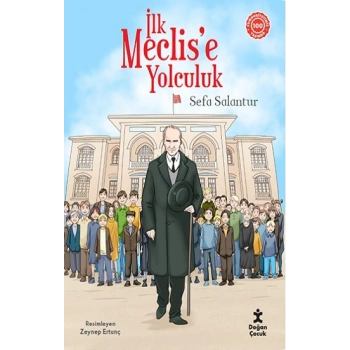 İlk Meclise Yolculuk