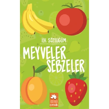 İlk Sözlüğüm Meyveler Sebzeler